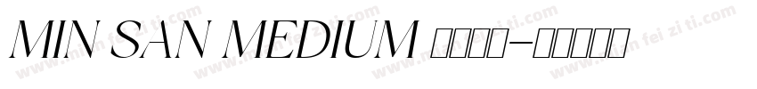 MIN SAN MEDIUM 免费下载字体转换